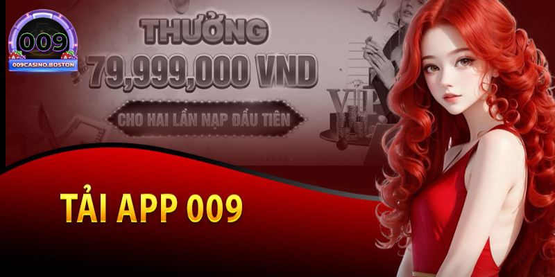 tải app 009